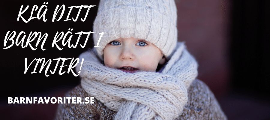 Klä ditt barn rätt i vinter